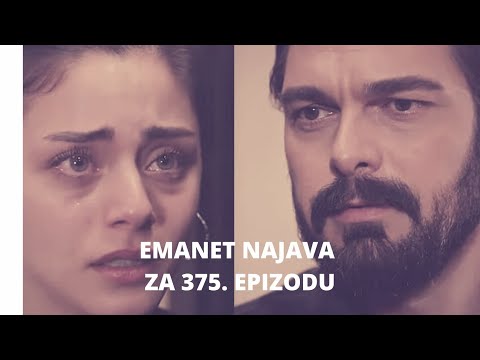 EMANET (FATALNA LJUBAV) 375. EPIZODA-NAJAVA/SEHER SE JE SETILA SVEGA💓💕💓