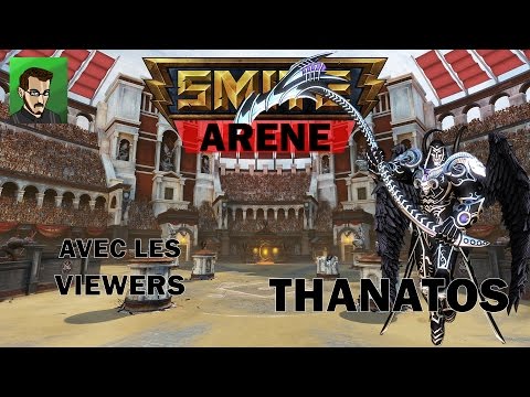 SMITE FR - Arène Viewers avec Thanatos