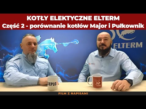 Porównanie kotłów elektrycznych Elterm – Major i Pułkownik