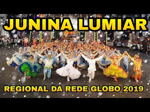 JUNINA LUMIAR - Regional da Rede Globo 2019