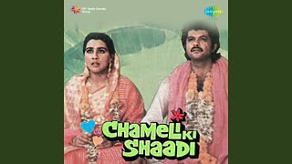 Chameli Ki Shaadi Title Song Lyrics - Chameli Ki Shaadi