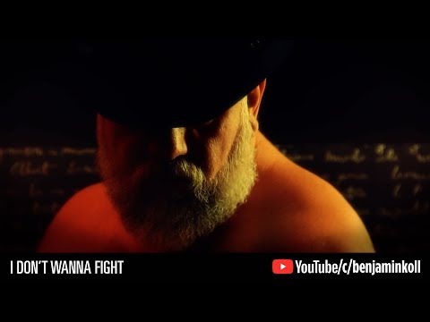 Benjamin Koll - I Don't Wanna Fight