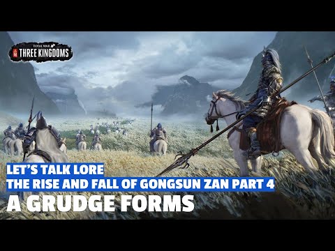 A Grudge Forms | The Rise and Fall of Gongsun Zan Let's Talk Lore E04