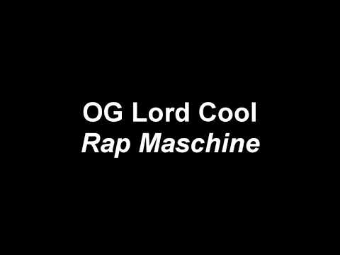 OG Lord Cool - Rap Maschine (Song)