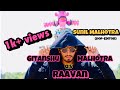 Raavan Jo Ek Baar Marta Hai Use BarBar Marna Nhi Padta Ra One Gitanshu Malhotra ShahRukh Khan