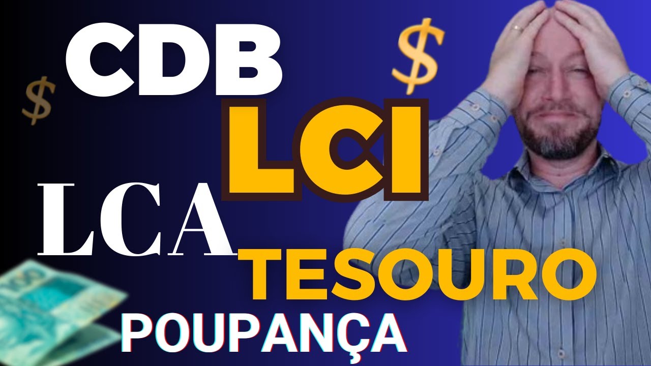 QUAL INVESTIMENTO RENDE MAIS?  CDB, LCI, LCA, TESOURO SELIC, POUPANÇA?