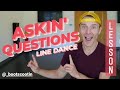 ASKIN' QUESTIONS  -- Line Dance LESSON