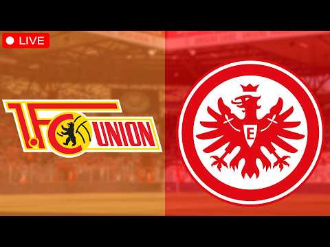 1. FC Union Berlin - Eintracht Frankfurt / Bundesliga Watchalong LIVE