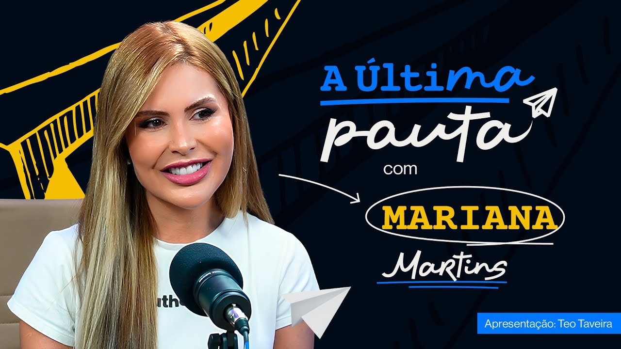 Mariana Martins: "Não imaginei que pudesse ganhar tanto dinheiro no digital" | A Última Pauta #7