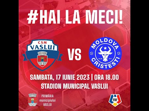 LIVE #Fotbal - Baraj Liga 3: CSM Vaslui - Moldova Cristesti | TUR - 2023