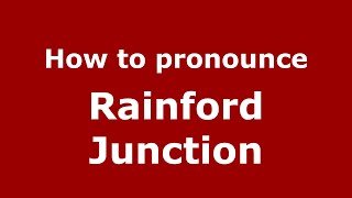 How to pronounce Rainford Junction