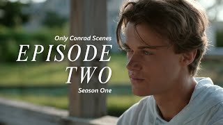 ONLY CONRAD SCENES | Season One, Episode Two | The Summer I Turned Pretty