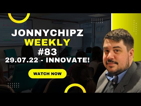 Jonnychipz Weekly #83 - Innovate!