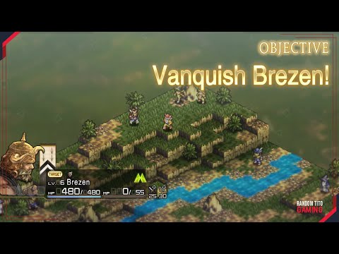 Tactics Ogre: Reborn (Chapter 1) - Vanquish Brezen (The Swordfighter Brezen)
