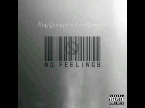 Nay T x Sdot Gwappo - No Feelings