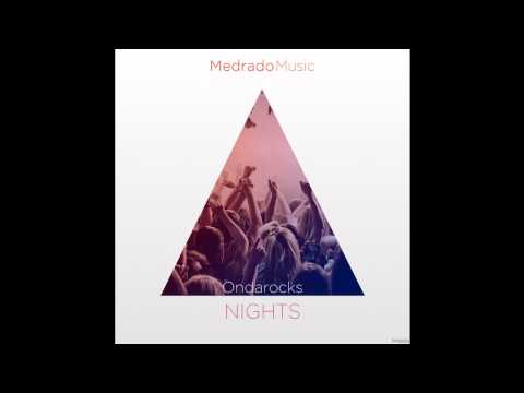 Ondarocks - Nights (Original Mix)