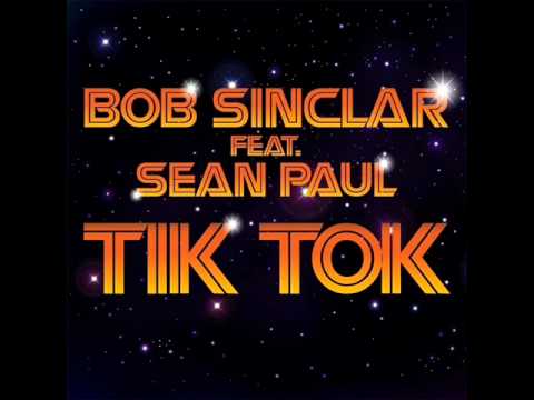 Bob Sinclar feat. Sean Paul - Tik Tok