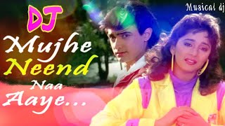 Mujhe Neend Na Aaye / Hindi Old dj Song / Musical dj / Udit Narayan and Anuradha Paudwal