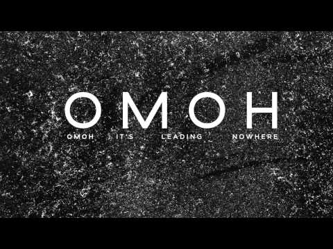 OMOH - It's Leading Nowhere