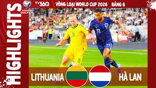 LITHUANIA VS HÀ LAN HIGHLIGHTS & ALL GOALS 2025 | VÒNG LOẠI WORLD CUP 2026 | VLWC 2026