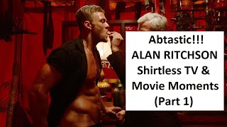 Abtastic Alan Ritchson Shirtless TV & Movie Moments (Part 1)