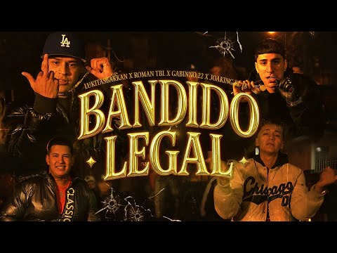 Bandido Legal - LukitasBakkan x Roman TBL x Gabinno.22 x Joaking el 18 (Video Oficial)