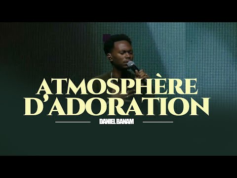 Adoration spirituelle - Ton Nom est Saint (Daniel Banam)