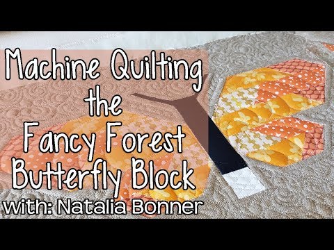 Fancy Forest Quilt - Butterfly Block - Machine Quilting by Natalia Bonner