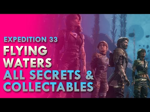 Flying Waters All Collectables Walkthrough & Guide | Clair Obscur Expedition 33