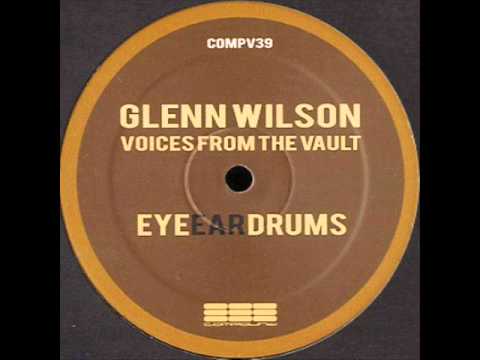 Glenn Wilson - Eye Ear Drums