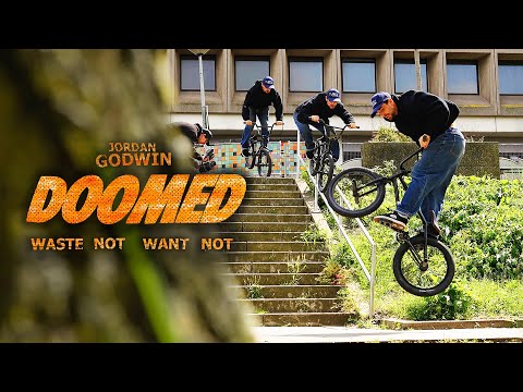 JORDAN GODWIN - 'WASTE NOT WANT NOT' | DOOMED