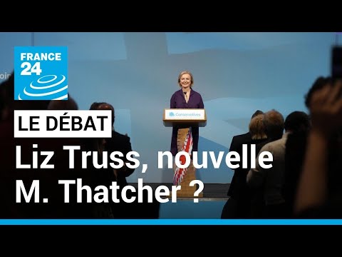 LE DÉBAT - Liz Truss remplace Boris Johnson : une nouvelle Margaret Thatcher ? • FRANCE 24