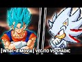 What If Movie Vegito VS Shadic