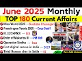 JUNE 2025 MONTHLY CURRENT AFFAIRS TOP 180 CURRENT AFFAIRS JUNE MONTHLY CA 2025