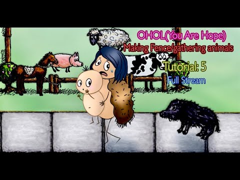 OHOL(You Are Hope)Full Steam Tutorial 5: Fence/Animal Care - YouTube