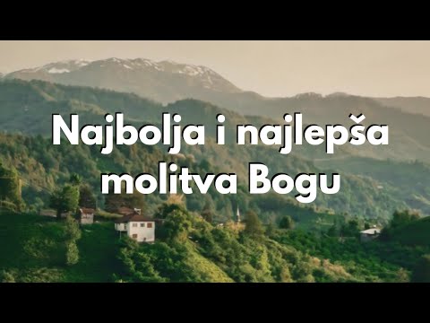 NAJBOLJA I NAJLEPŠA MOLITVA BOGU