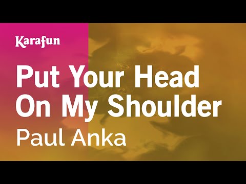 Put Your Head on My Shoulder - Paul Anka | Karaoke Version | KaraFun