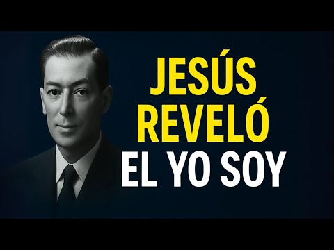 Jesús Dijo “YO SOY”... Pero No Significa Lo Que Crees — Explicación Profunda con Neville