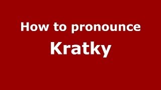 How to pronounce Kratky