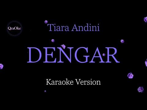 Tiara Andini - Dengar (Karaoke Version by QraOke)