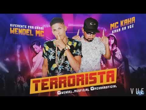 Wendel mc e mc kaka - TERRORISTA