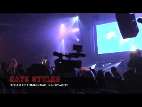 KAYE STYLES EREGAST OP KONINGSDAG 14 NOV!!