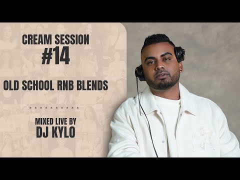 Cream Session #14 - DJ Kylo | Old School RnB Blends