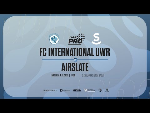 FC INTERNATIONAL UWR - AIRSLATE | PRO LIGA, Sezon Zima 2026 - 18.01.2026