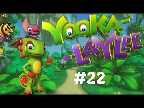 Yooka-Laylee Playthrough- Episode 22