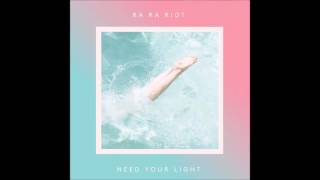 Ra Ra Riot - Need Your Light (Full Album)