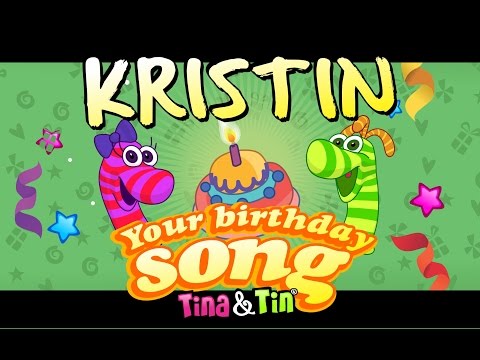 Tina&Tin Happy Birthday KRISTIN (Personalized Songs For Kids) #PersonalizedSongs