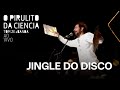 Tom Zé & Banda | Jingle do Disco | O Pirulito da Ciência