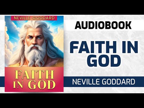 Neville Goddard  Lecture 'FAITH IN GOD' - Assurance of things hoped for, evidence of things not seen