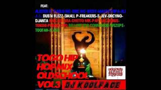 TOGO HIPHOP OLDSCHOOL MIXX vol 3 THE LAST ROUND by DJ KOOLFACE